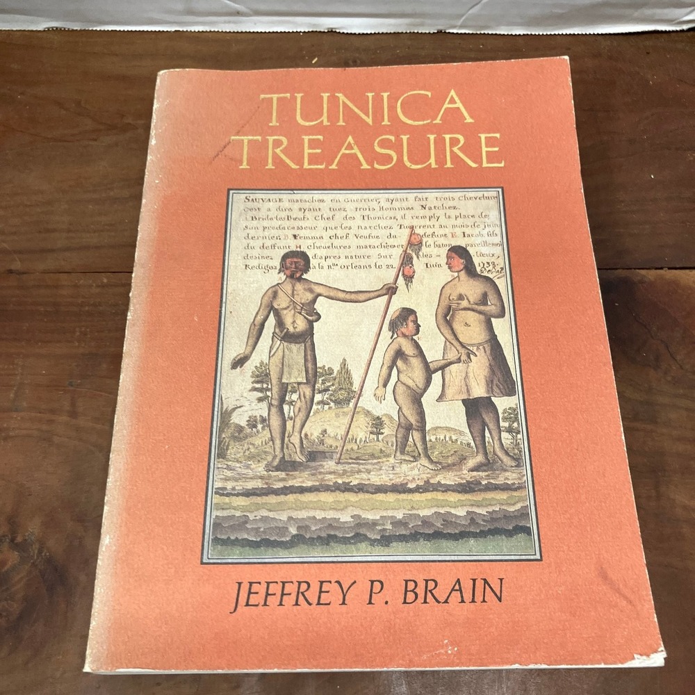 Tunica Treasure Jeffrey P. Brain 1979 Archaeology Harvard Museum Vol 71 PB